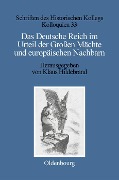 Cover-Bild zum Titel 'Das Deutsche Reich im Urteil der Großen Mächte und europäischen Nachbarn (1871-1945)' von ''
