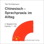 Cover-Bild zum Titel 'Chinesisch. Sprachpraxis im Alltag. 2 CDs' von 'Yan Yin-Intemann'