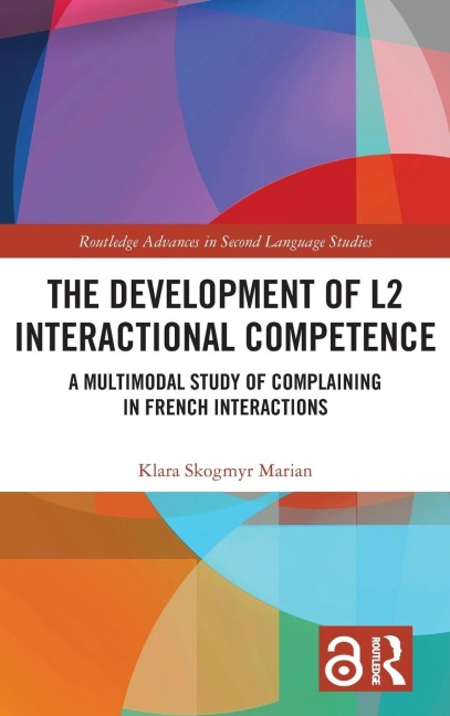 The Development of L2 Interactional Competence - Klara Skogmyr Marian