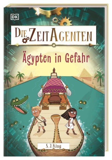 Die Zeit-Agenten 4. Ägypten in Gefahr - S. J. King