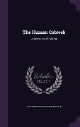 Cover-Bild zum Titel 'The Human Cobweb: A Romance of Peking' von 'Bertram Lenox Putnam Weale'