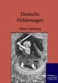 Cover-Bild zum Titel 'Deutsche Heldensagen' von 'Heinz Amelung'