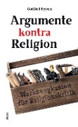 Argumente kontra Religion - Gottfried Beyvers