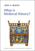 Cover-Bild zum Titel 'What Is Medieval History?' von 'John H Arnold'