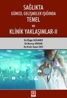 Saglikta Güncel Gelismeler Isiginda Temel ve Klinik Yaklasimlar 2 - Emir Kaan izci, Özge Gülmez, Buruc Erkan