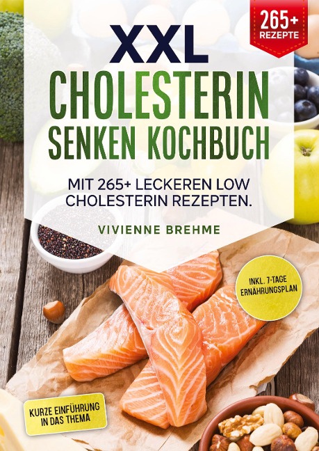 XXL Cholesterin senken Kochbuch - Vievienne Brehme