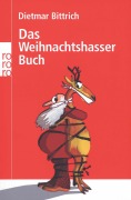Cover-Bild zum Titel 'Das Weihnachtshasser-Buch' von 'Dietmar Bittrich'