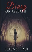 Cover-Bild zum Titel 'Diary of Rebirth' von 'Bridget Page'