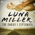 Cover-Bild zum Titel 'Tre dagar i september' von 'Luna Miller'