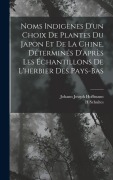 Cover-Bild zum Titel 'Noms Indigènes D'un Choix De Plantes Du Japon Et De La Chine, Déterminés D'après Les Échantillons De L'herbier Des Pays-Bas' von 'Johann Joseph Hoffmann, H. Schultes'