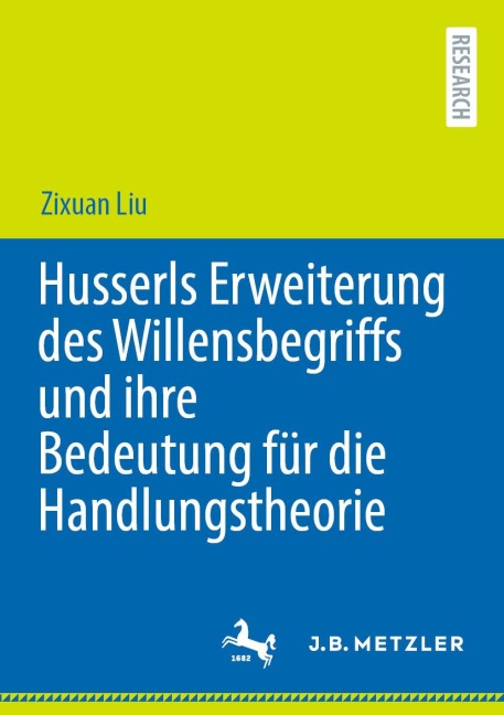 Husserls Erweiterung des Willensbegriffs und ihre Bedeutung für die Handlungstheorie - Zixuan Liu