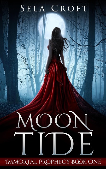 Moon Tide (Immortal Prophecy, #1) - Sela Croft