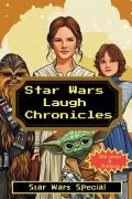 Cover-Bild zum Titel 'Star Wars Laugh Chronicles' von ''