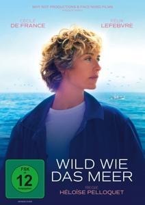 Wild wie das Meer - Rémi Brachet, Héloïse Pelloquet, Maxence Dussère