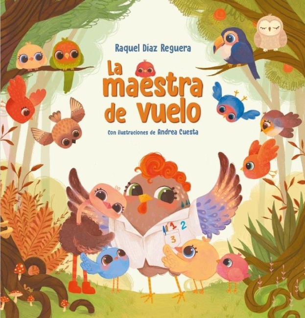 La Maestra de Vuelo: Un Cuento Sobre El Valor de Los Maestros Y Maestras / The Flying Teacher - Raquel Díaz Reguera