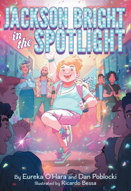 Jackson Bright in the Spotlight - Eureka O'Hara, Dan Poblocki