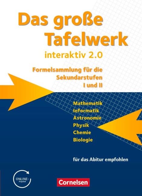 Das große Tafelwerk interaktiv 2.0 Mathematik, Informatik, Astronomie, Physik, Chemie, Biologie. Schülerbuch. Allgemeine Ausgabe außer Niedersachsen und Bayern - Andreas Gramm, Wolfgang Kricke, Hubert König, Karlheinz Martin, Lothar Meyer