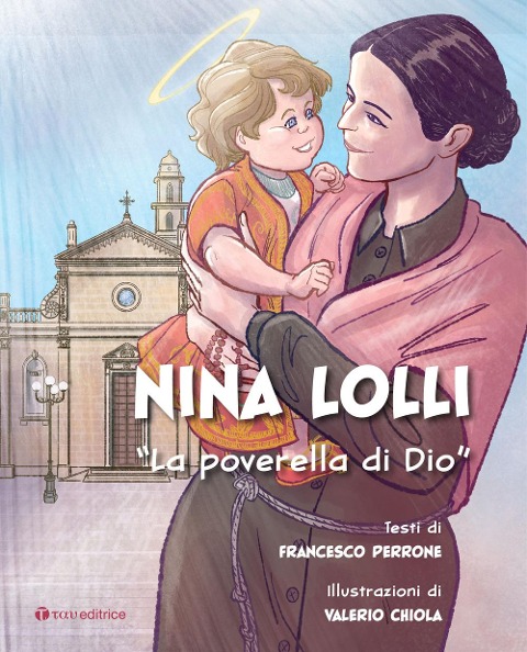 Nina Lolli. «La poverella di Dio» - Francesco Perrone