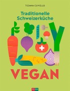 Cover-Bild zum Titel 'Schweizer Küche vegan' von 'Cuviello Tiziana'