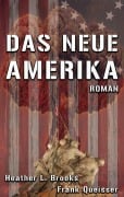 Cover-Bild zum Titel 'Das Neue Amerika' von 'Frank Queisser, Heather L. Brooks'