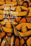 Meksika Devriminin Kisa Tarihi 1910-1920 - Stuart Easterling