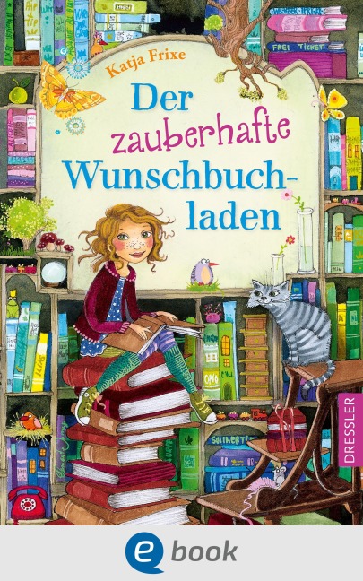 Der zauberhafte Wunschbuchladen 1 - Katja Frixe