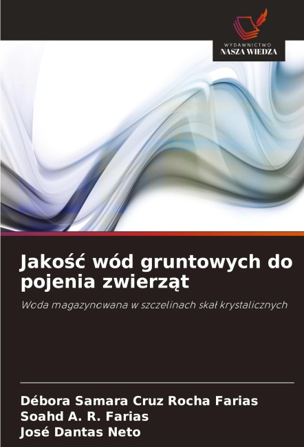 Jako¿¿ wód gruntowych do pojenia zwierz¿t - Débora Samara Cruz Rocha Farias, Soahd A. R. Farias, José Dantas Neto