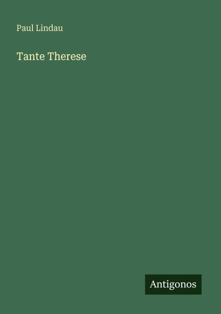 Tante Therese - Paul Lindau