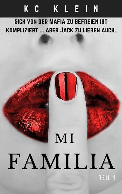 Mi Familia - Part III (Verheiratet mit der Mafia, #3) - Kc Klein