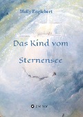 Cover-Bild zum Titel 'Das Kind vom Sternensee' von 'Melly Englebert'