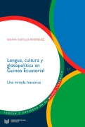Lengua, cultura y glotopolítica en Guinea Ecuatorial - Susana Castillo-Rodríguez