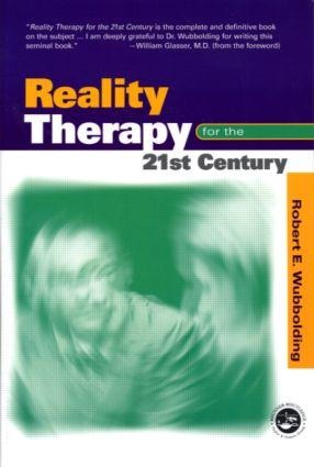 Reality Therapy for the 21st Century - Robert E Wubbolding