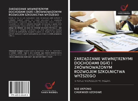 ZARZ¿DZANIE WEWN¿TRZNYMI DOCHODAMI (IGR) I ZRÓWNOWA¿ONYM ROZWOJEM SZKOLNICTWA WY¿SZEGO - Nse Ukpong, Chukwudi Uzoigwe