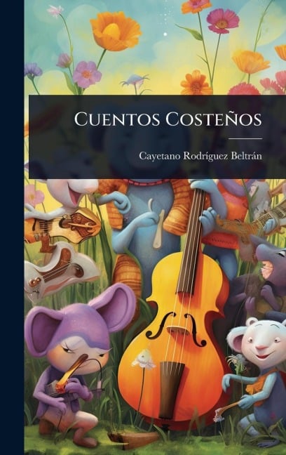 Cuentos CosteÃ±os - Cayetano RodrÃ­guez BeltrÃ¡n