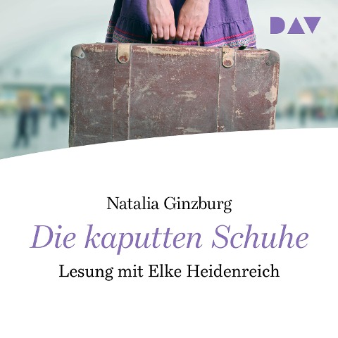 Die kaputten Schuhe - Natalia Ginzburg