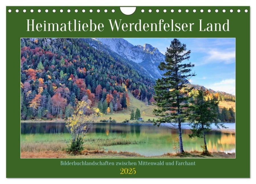 Heimatliebe Werdenfelser Land - Bilderbuchlandschaften zwischen Mittenwald und Farchant (Wandkalender 2025 DIN A4 quer), CALVENDO Monatskalender - Michaela Schimmack