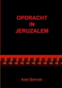 Cover-Bild zum Titel 'Opdracht in Jeruzalem' von 'Axel Bennet'
