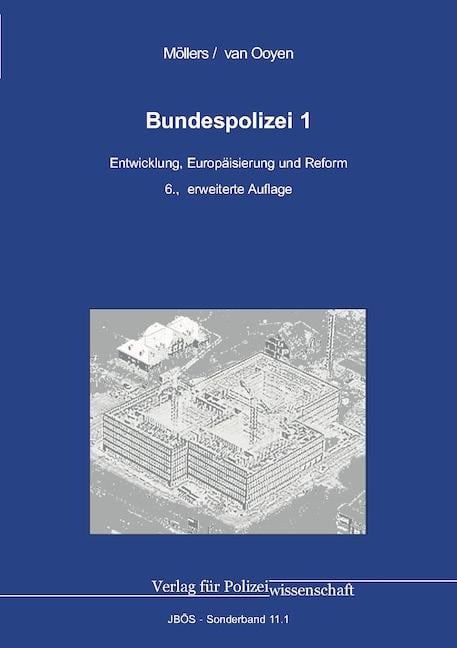 Bundespolizei 1 - Martin H. W. Möllers, Robert C. van Ooyen