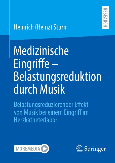 Medizinische Eingriffe ¿ Belastungsreduktion durch Musik - Heinrich (Heinz) Sturn