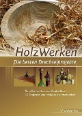 Cover-Bild zum Titel 'HolzWerken - Die besten Drechselprojekte' von ''