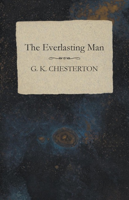 The Everlasting Man - G. K. Chesterton