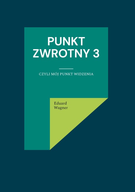 Punkt zwrotny 3 - Eduard Wagner