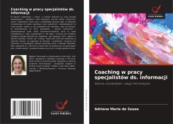 Cover-Bild zum Titel 'Coaching w pracy specjalistów ds. informacji' von 'Adriana Maria de Souza'