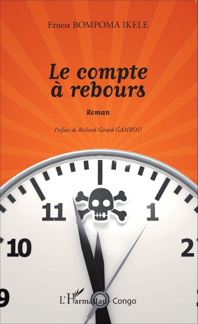 Le compte à rebours. Roman - Ernest Bompoma Ikele