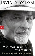 Cover-Bild zum Titel 'Wie man wird, was man ist' von 'Irvin D. Yalom'
