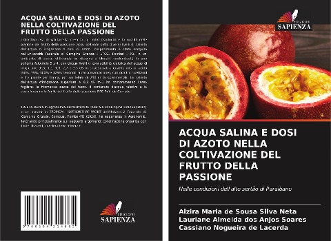 ACQUA SALINA E DOSI DI AZOTO NELLA COLTIVAZIONE DEL FRUTTO DELLA PASSIONE - Alzira Maria de Sousa Silva Neta, Lauriane Almeida dos Anjos Soares, Cassiano Nogueira de Lacerda