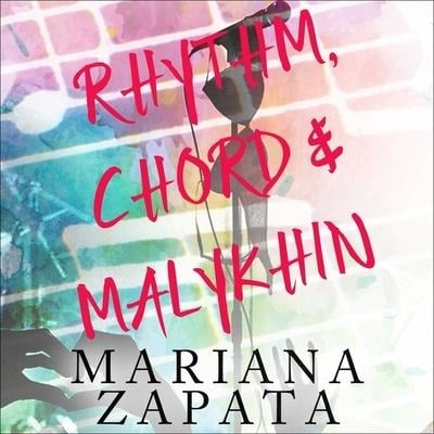 Rhythm, Chord & Malykhin Lib/E - Mariana Zapata