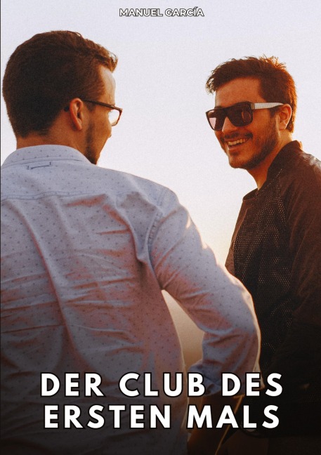 Der Club des ersten Mals - Manuel García