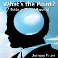 What's the Point? - Anthony Peters