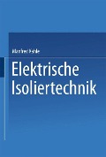 Elektrische Isoliertechnik - Manfred Kahle